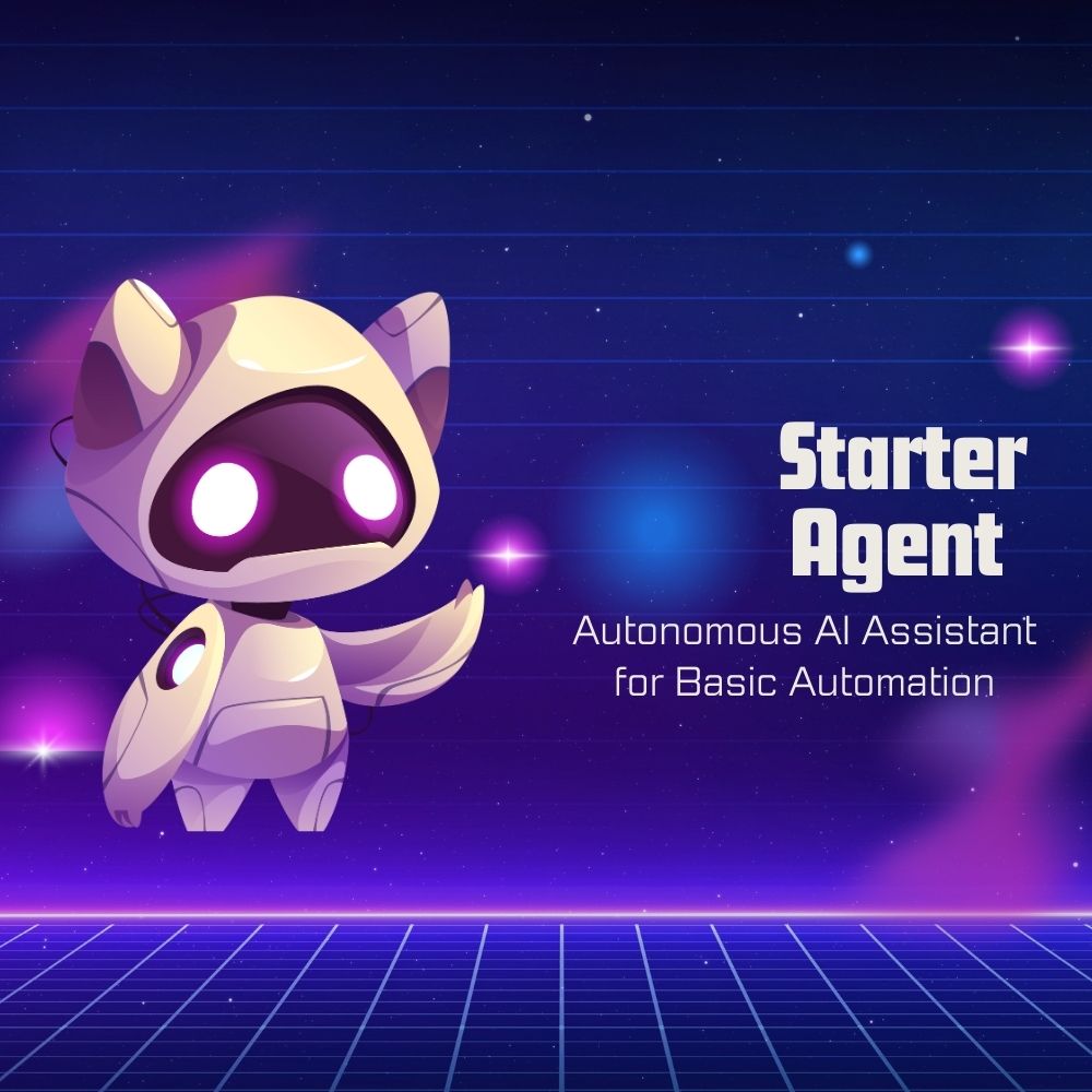 Starter Agent – Autonomous AI Assistant for Basic Automation